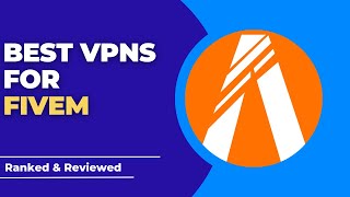 Best VPNs for GTA: FiveM Servers in 2023