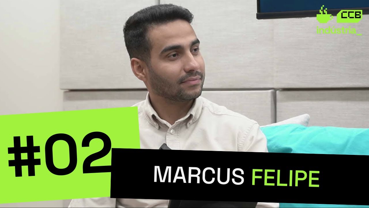 CCB INDÚSTRIA #02 | Marcus Felipe - Senior Product Manager