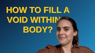 3dprinting: How to fill a void within a body?