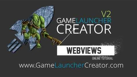 Webviews - Game Launcher Creator V2