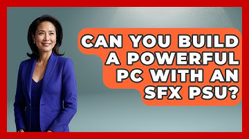 Can You Build A Powerful PC With An SFX PSU? - The Hardware Hub