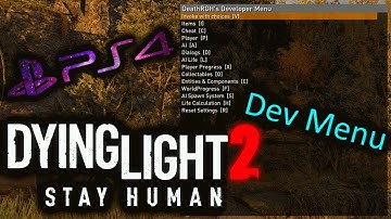 Dying Light 2 | PS4 | Dev/Cheat Menu