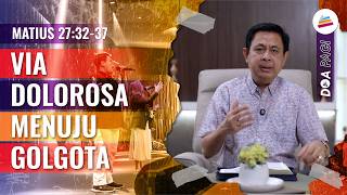 Doa Pagi • Via Dolorosa Menuju Golgota • Pdt. Dr. Rubin Adi Abraham