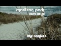 Preview - Madison Park "Don't Let Go" - The Remixes