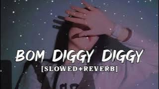 Bom Diggy Diggy | slowed and reverb | Zack Night Song | #song #love