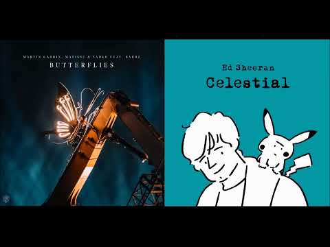 Martin Garrix & Ed Sheeran - Celestial x Butterflies Mashup