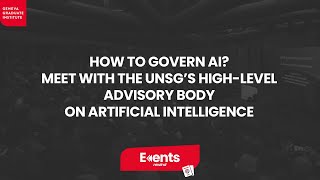 How to govern AI? Meet with the UNSG's High-Level Advisory Body on Artificial Intelligence by Geneva Graduate Institute 32 views 1 month ago 1 hour, 21 minutes