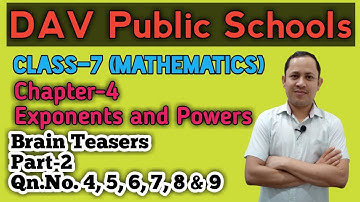 DAV Class 7 Maths | Chapter -4 (Exponents and Powers ) | Brain Teasers Q.No. 4, 5, 6, 7, 8 & 9