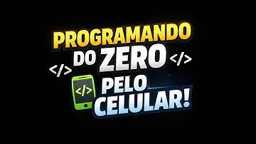 Aprendendo a PROGRAMAR do zero usando só o CELULAR (python)