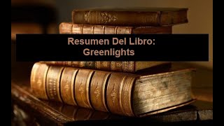 Resumen Del Libro: Greenlights