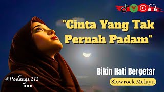 Lagu Malay Terbaru Bikin Hati Bergetar  Cinta Yang Tak Pernah Padam