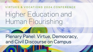 Virtue, Democracy, and Civil Discourse on Campus – 2024 Virtues & Vocations Conference