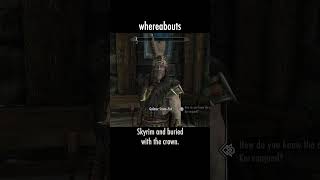 whereabouts — The Elder Scrolls V: Skyrim dialogue scene