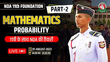 Probability - 2 Class | Mathematics Tutorial 2023 | Best NDA 11 Foundation Coaching