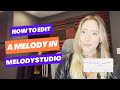 How to edit a melody in melodystudio