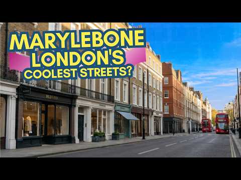 Marylebone  - Another Side of London's Most Elegant Neighbourhood | Baker Street Walk