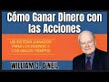 ✅COMO GANAR CON LAS ACCIONES de WILLIAM J  O`NEIL - RESUMEN COMPLETO