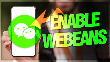 How To Enable And Allow Webeans On WeChat App