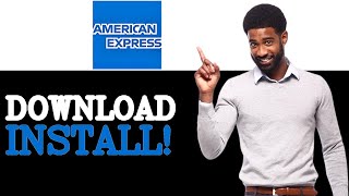 How To Download And Install American Express App (2025)