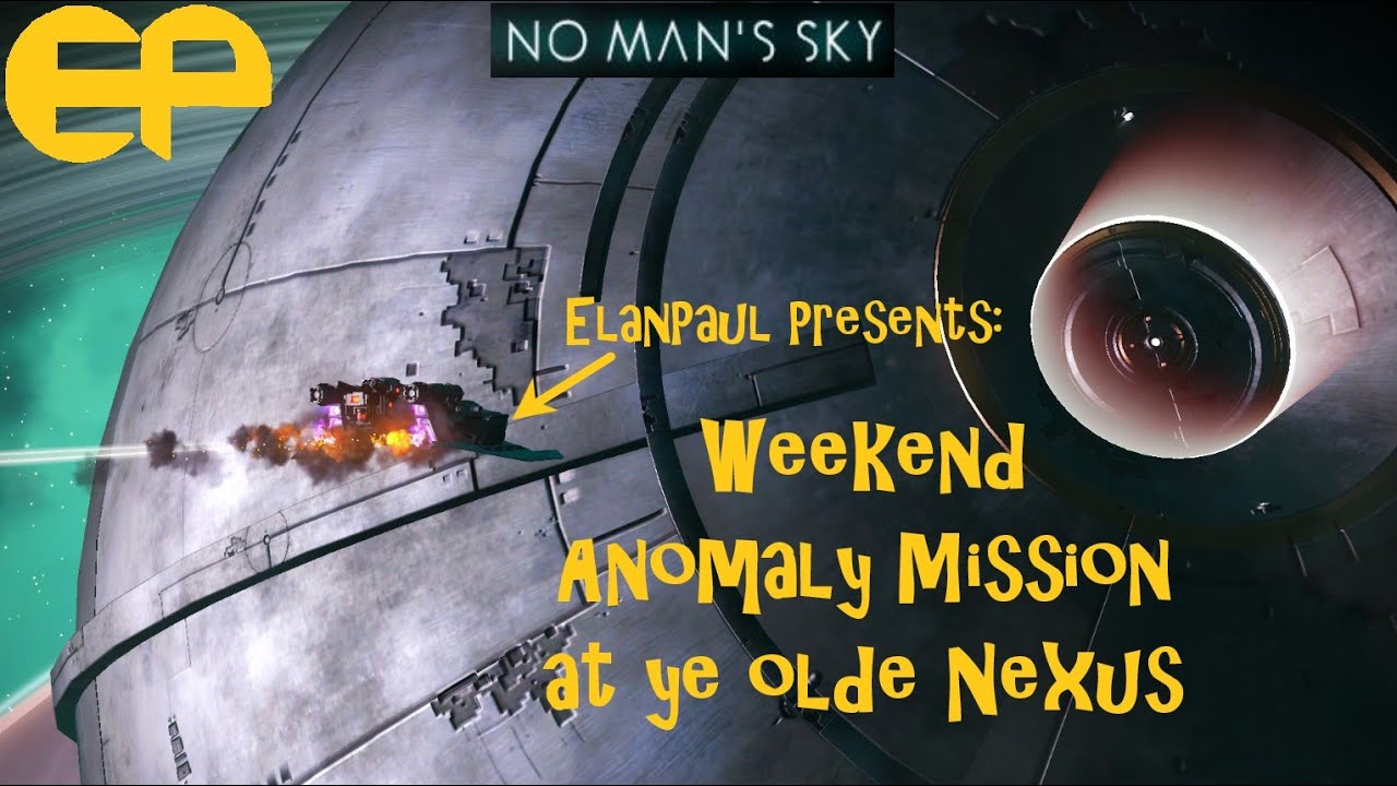 NMS No Man's Sky - Weekend Anomaly Mission Mar 24 '23 with ElanPaul