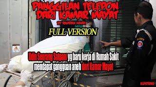 KISAH MISTERI - FAKTA SEJARAH FULL VERSION - PANGGILAN TELEPON DARI KAMAR MAYAT - BY RAMDAN NAHDI