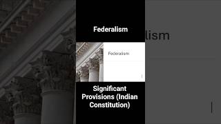 Federalism in Indian Constitution | Significant Provisions + Features | #UPSC #Polity #GS2