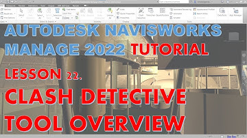 NAVISWORKS MANAGE 2022 TUTORIAL LESSON 22: CLASH DETECTIVE TOOL OVERVIEW