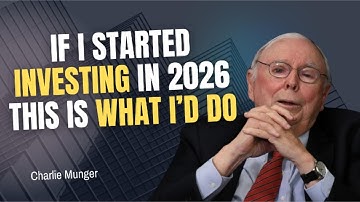Charlie Munger Investing Advice If I Started Investing In 2026, This Is What I