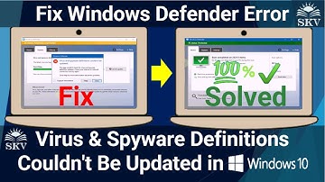 Fix Windows Defender Problem "Virus and Spyware Definitions Couldn