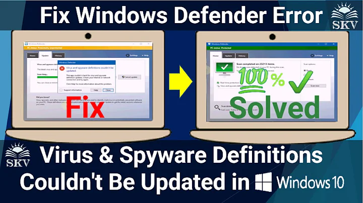 Fix Windows Defender Error - Virus and Spyware Definitions Couldn't Be Updated