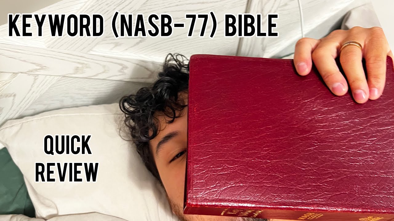 Key Word Bible quick Review (NASB-77)