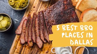 5 BEST BBQ PLACES IN DALLAS