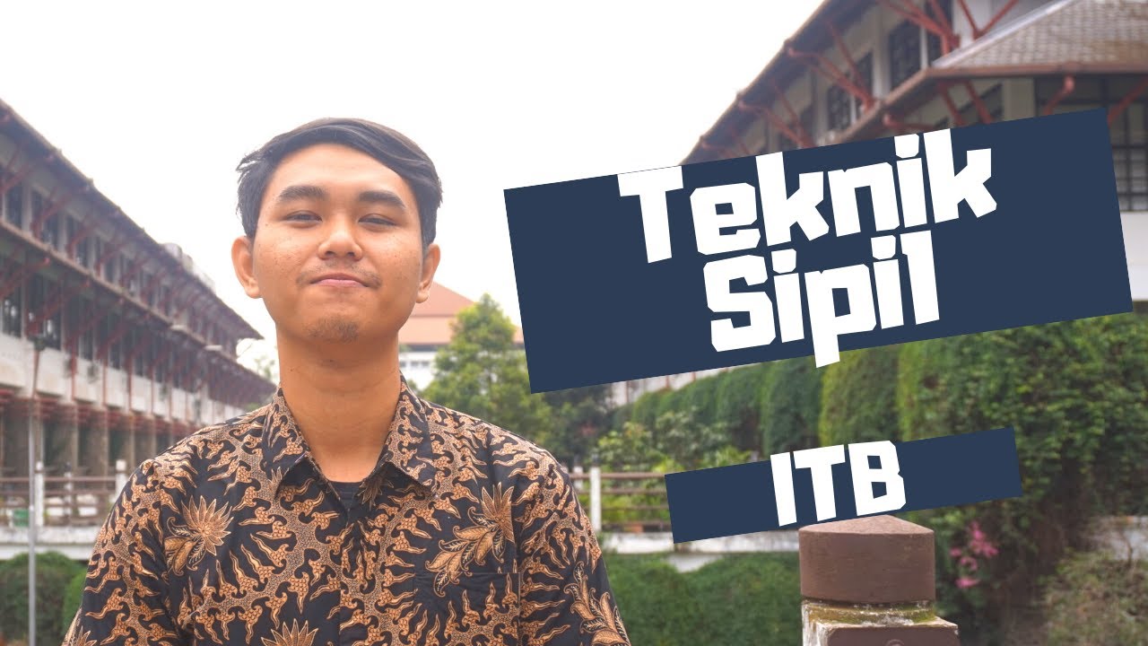 Pengalaman Kak Aldi Kuliah Di Teknik Sipil Itb Youtube