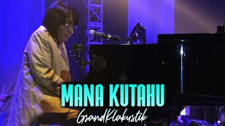 KLa Project - Mana Kutahu (GrandKLakustik Show)