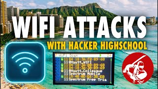 Hacker Highschool ▶︎ WiFi Attacks