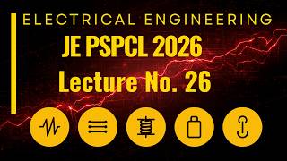 Electrical Power System | Lecture 26 | PSPCL JE 2026 | Electrical Engineering