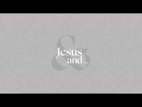 Jesus And...