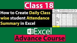 How to Create Daily Class wise student Attendance Summary in Excel in Urdu - Class No 18