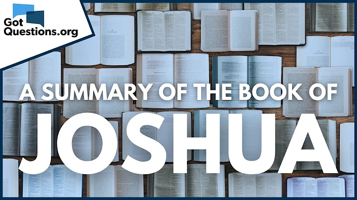 A Summary of the Book of Joshua | GotQuestions.org