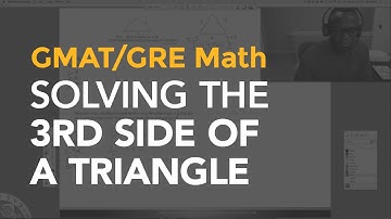 GMAT/GRE : Solving the 3rd side of a Triangle