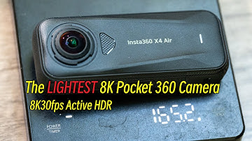 8K HDR 360 Camera that is ONLY 165grams , Review on Insta360 X4 Air