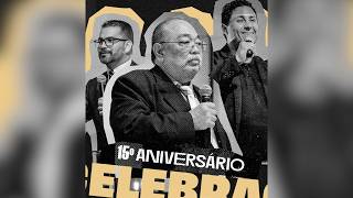 QUARTA IPR-CM - Culto do 15° Aniversário da Igreja - Preletor: Pr. Paulo Pinas - 23/05/2026