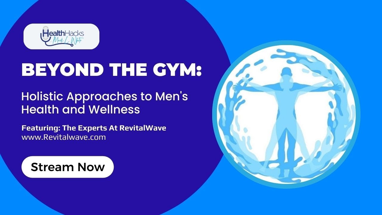 Beyond the Gym: Holistic Approaches to Men's Health and Wellness
