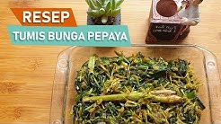 Resep Tumis Bunga Pepaya khas Manado Lezat Tanpa Pahit - Durasi: 6.39. 