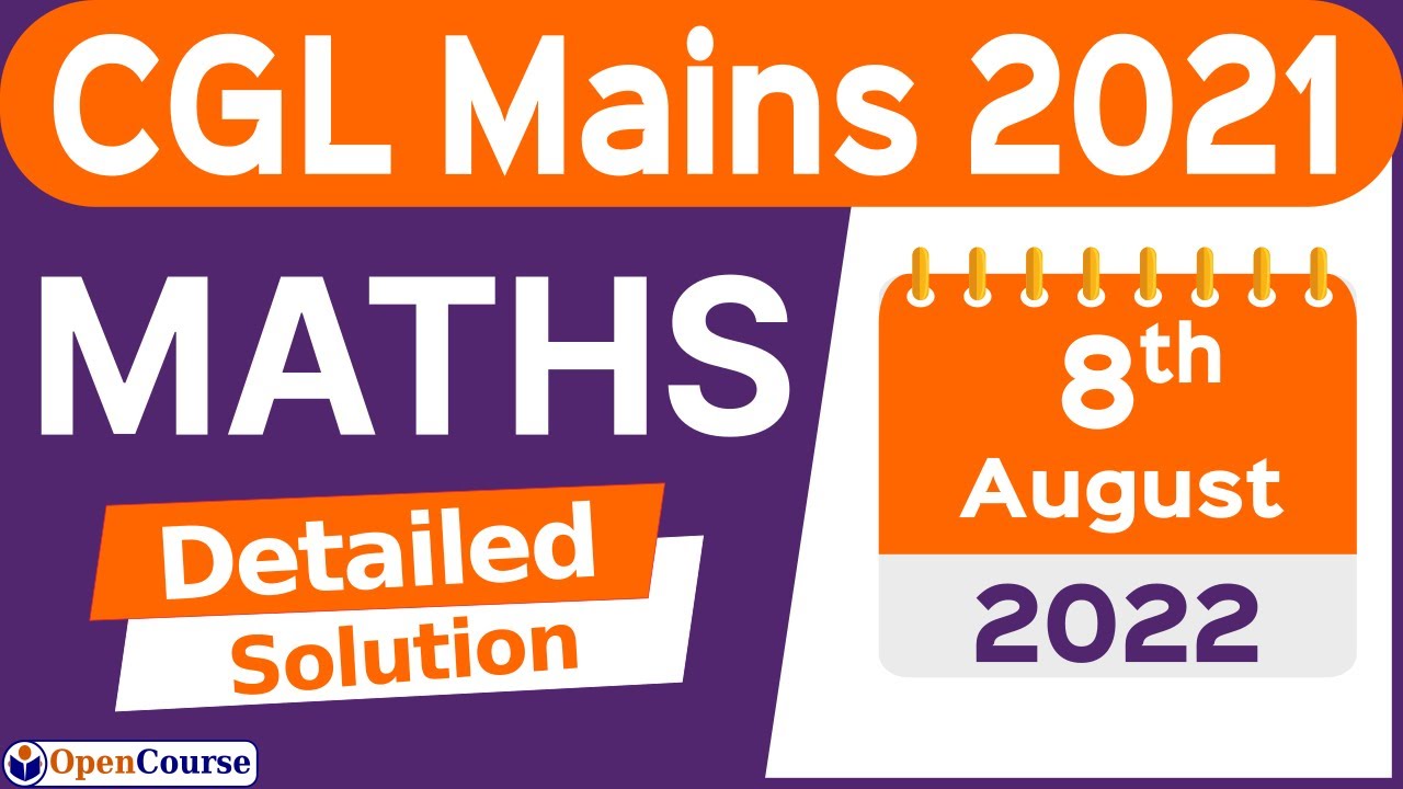 SSC CGL Mains 2021 Maths Solution | SSC CGL 2022 Answer Key | 8 Aug 2022 CGL Mains Maths