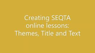 Creating SEQTA Online Lessons: Themes, Title and Text