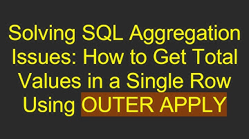 Solving SQL Aggregation Issues: How to Get Total Values in a Single Row Using OUTER APPLY