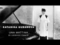 Una Mattina by Ludovico Einaudi played by Katarina Gubanova
