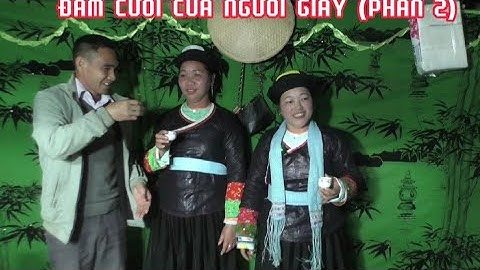 Đám cưới dân tộc giáy ( phần 2)