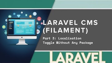 Laravel CMS Tutorial (Filament) | Part 3: Localisation and Language Toggle